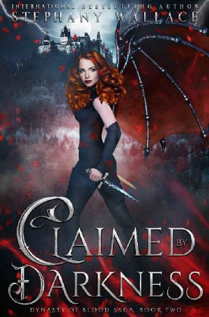 [Dynasty of Blood Saga 02] • Claimed by Darkness (Dynasty of Blood Saga Book 2)